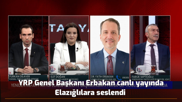 YRP Genel Başkanı Erbakan canlı yayında Elazığlılara seslendi 